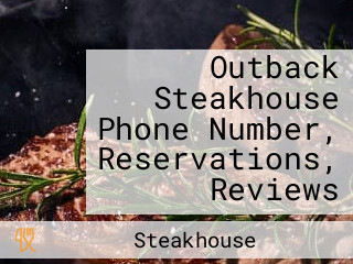 Outback Steakhouse Phone Number, Reservations, Reviews