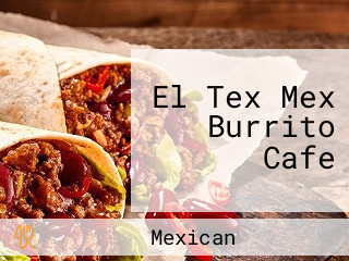 El Tex Mex Burrito Cafe