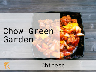 Chow Green Garden