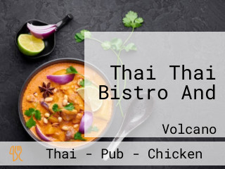 Thai Thai Bistro And