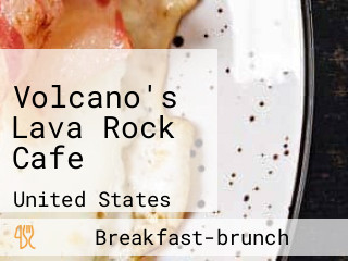 Volcano's Lava Rock Cafe