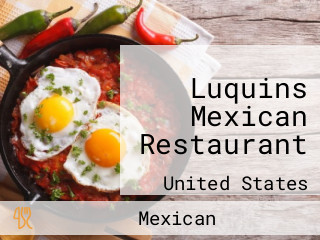 Luquins Mexican Restaurant