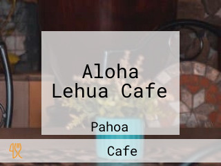 Aloha Lehua Cafe