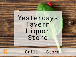 Yesterdays Tavern Liquor Store