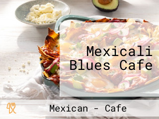 Mexicali Blues Cafe