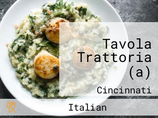 Tavola Trattoria (a)