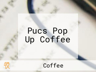 Pucs Pop Up Coffee