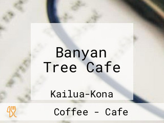 Banyan Tree Cafe