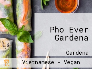 Pho Ever Gardena