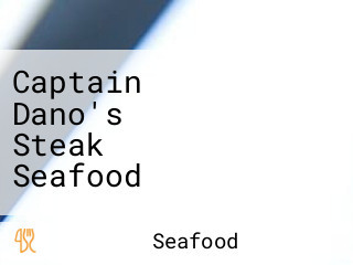 Captain Dano's Steak Seafood