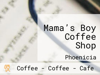 Mama’s Boy Coffee Shop