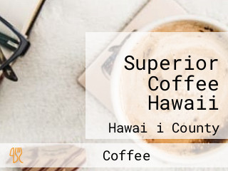 Superior Coffee Hawaii