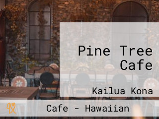 Pine Tree Cafe