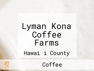 Lyman Kona Coffee Farms