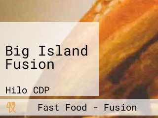 Big Island Fusion