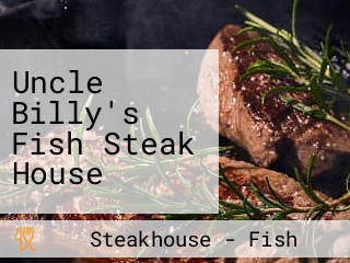 Uncle Billy's Fish Steak House