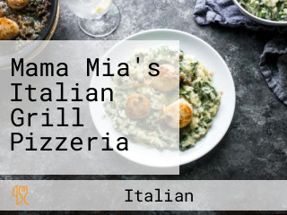 Mama Mia's Italian Grill Pizzeria