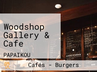 Woodshop Gallery & Cafe