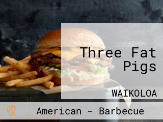 Three Fat Pigs