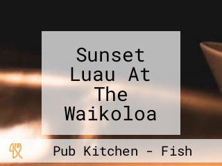 Sunset Luau At The Waikoloa Beach Marriott