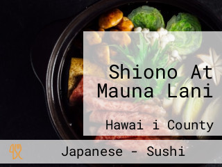 Shiono At Mauna Lani