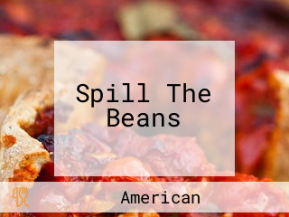 Spill The Beans