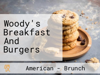 Woody's Breakfast And Burgers