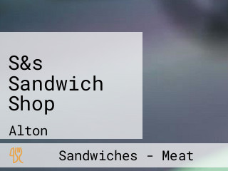 S&s Sandwich Shop