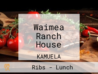 Waimea Ranch House