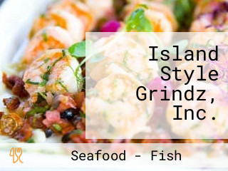 Island Style Grindz, Inc.