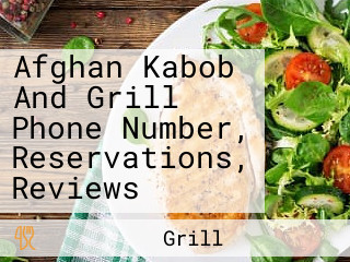 Afghan Kabob And Grill Phone Number, Reservations, Reviews