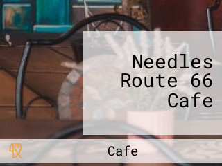 Needles Route 66 Cafe