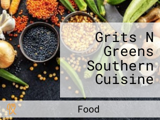 Grits N Greens Southern Cuisine