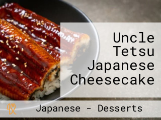 Uncle Tetsu Japanese Cheesecake