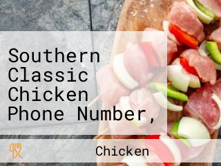 Southern Classic Chicken Phone Number, Reservations, Reviews