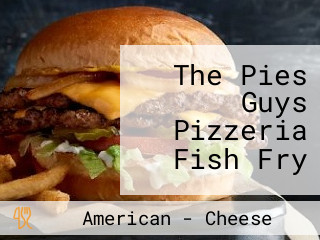 The Pies Guys Pizzeria Fish Fry