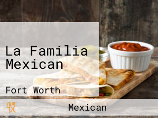 La Familia Mexican