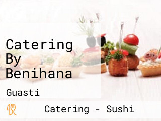 Catering By Benihana