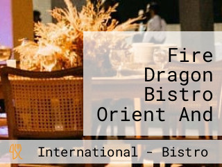 Fire Dragon Bistro Orient And Design Shop