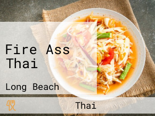 Fire Ass Thai