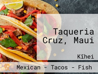 Taqueria Cruz, Maui