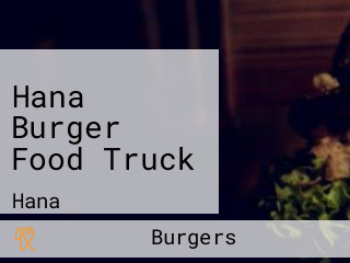 Hana Burger Food Truck