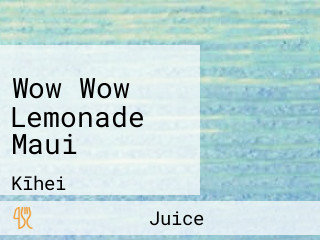 Wow Wow Lemonade Maui