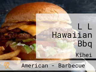 L L Hawaiian Bbq