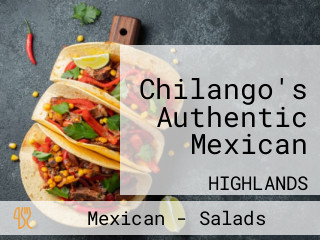 Chilango's Authentic Mexican