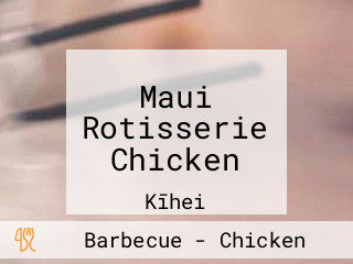 Maui Rotisserie Chicken