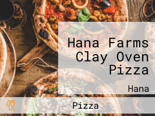 Hana Farms Clay Oven Pizza