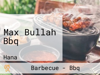 Max Bullah Bbq