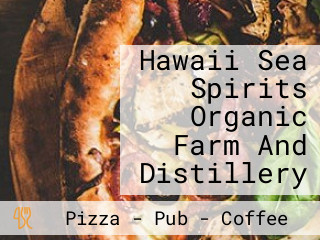 Hawaii Sea Spirits Organic Farm And Distillery