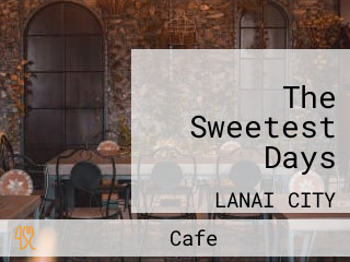 The Sweetest Days